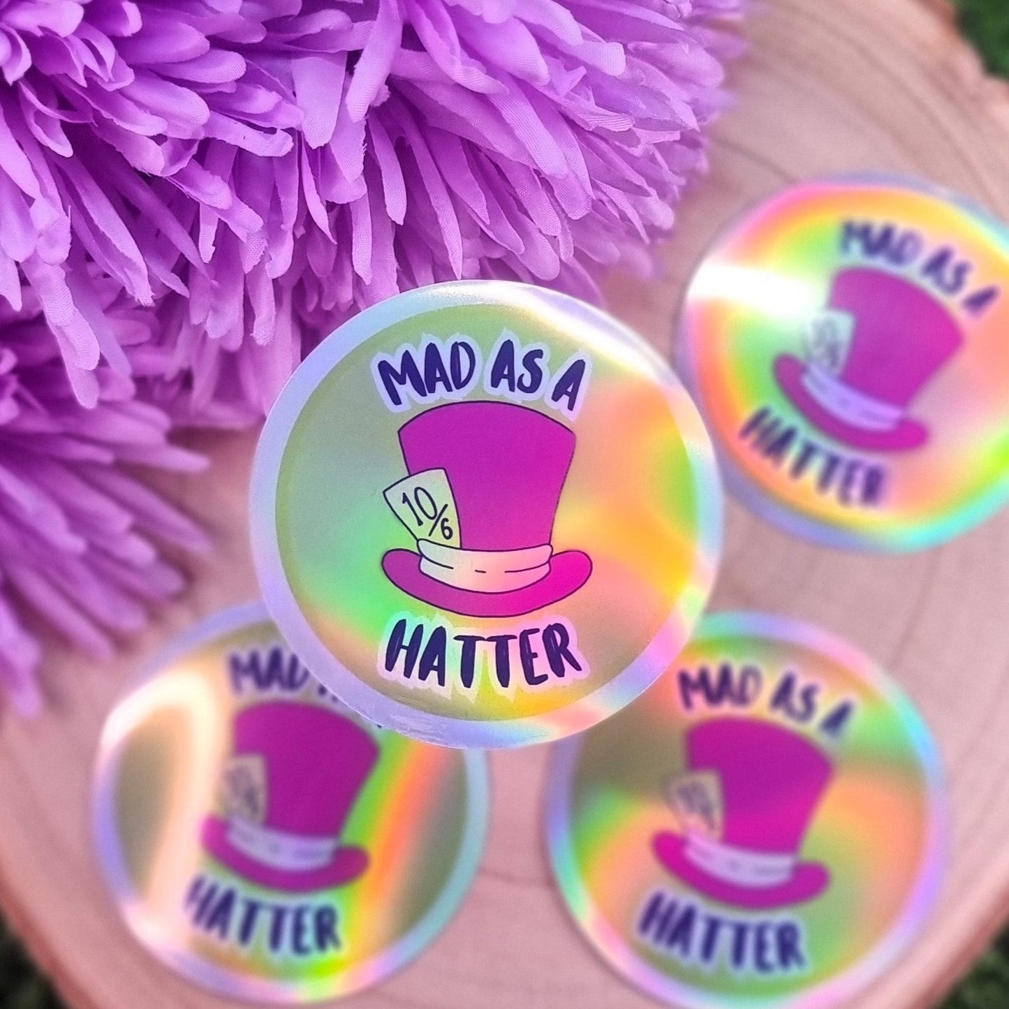 Mad As A Hatter Holographic Large Die Cut Vinyl Sticker