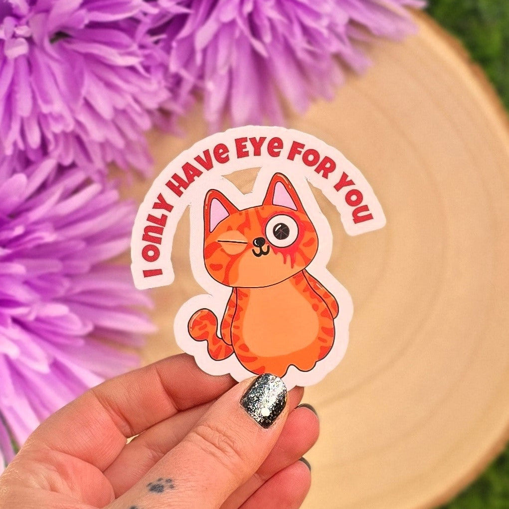 I Only Have Eye for You Ginger Cat Sticker | Cute Vinyl Cat Sticker with Matt Finish | Funny Cat Lover Gift