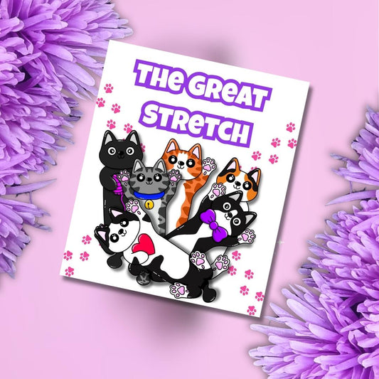 A square printed card featuring the text 'THE GREAT STRETCH' above a group of cartoon cats stretching vinyl stickers, placed on a pink background with purple fluffy flowers around it.